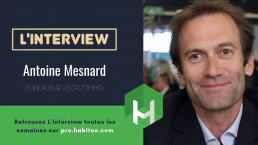 antoine mesnard recrutimmo interview habiteo